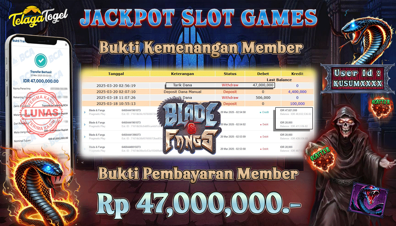 TELAGATOGEL JACKPOT SLOT BLADE & FANGS Rp 47,000,000,- LUNAS 