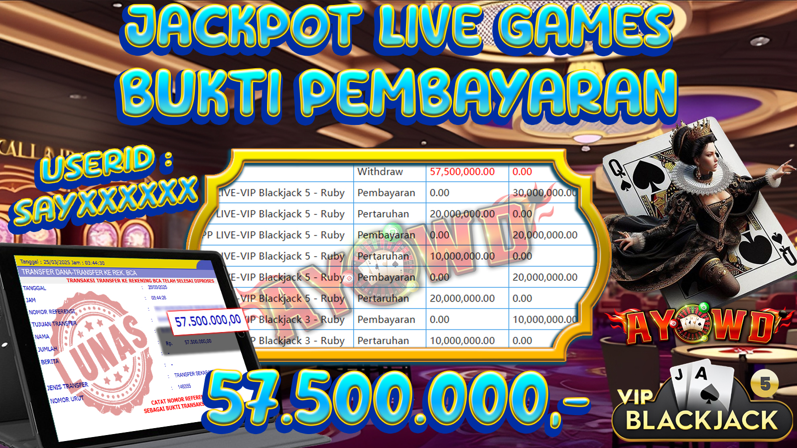 AYOWD JACKPOT LIVE GAMES PP LIVE-VIP Blackjack 5 - Ruby Rp 57,500,000,- LUNAS