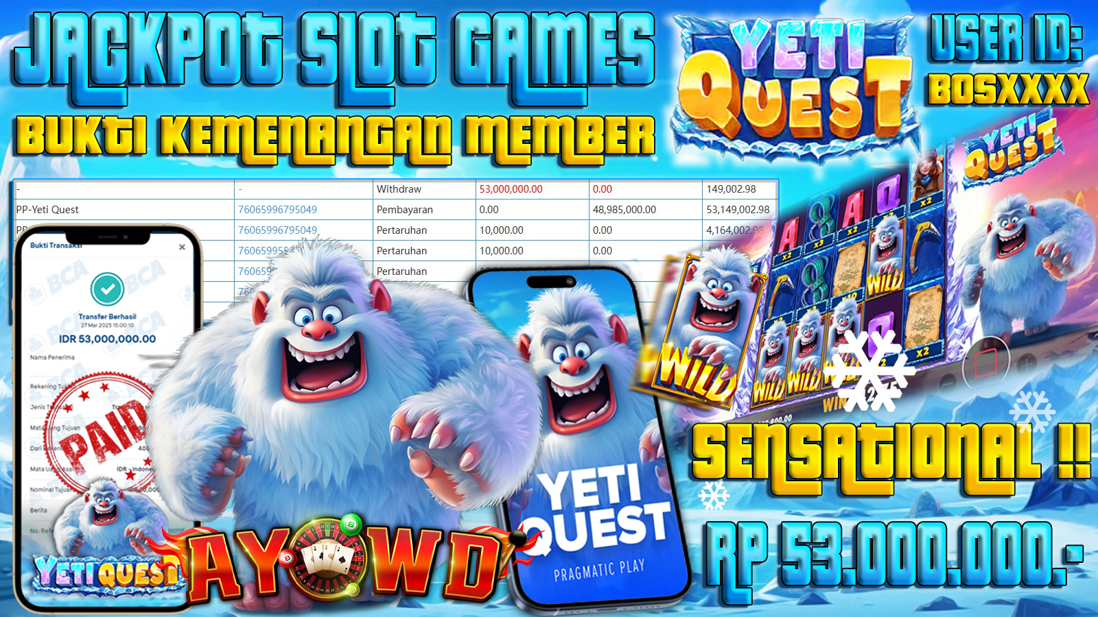 AYOWD JACKPOT SLOT GAMES PP-YETI QUEST  Rp 53,000,000,- LUNAS