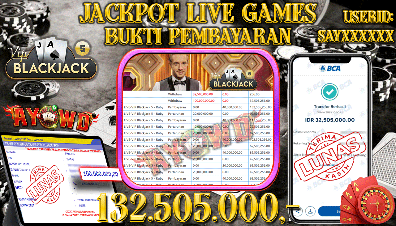 AYOWD JACKPOT LIVE GAMES PP LIVE-VIP Blackjack 5 - Ruby 132,505,000,- LUNAS
