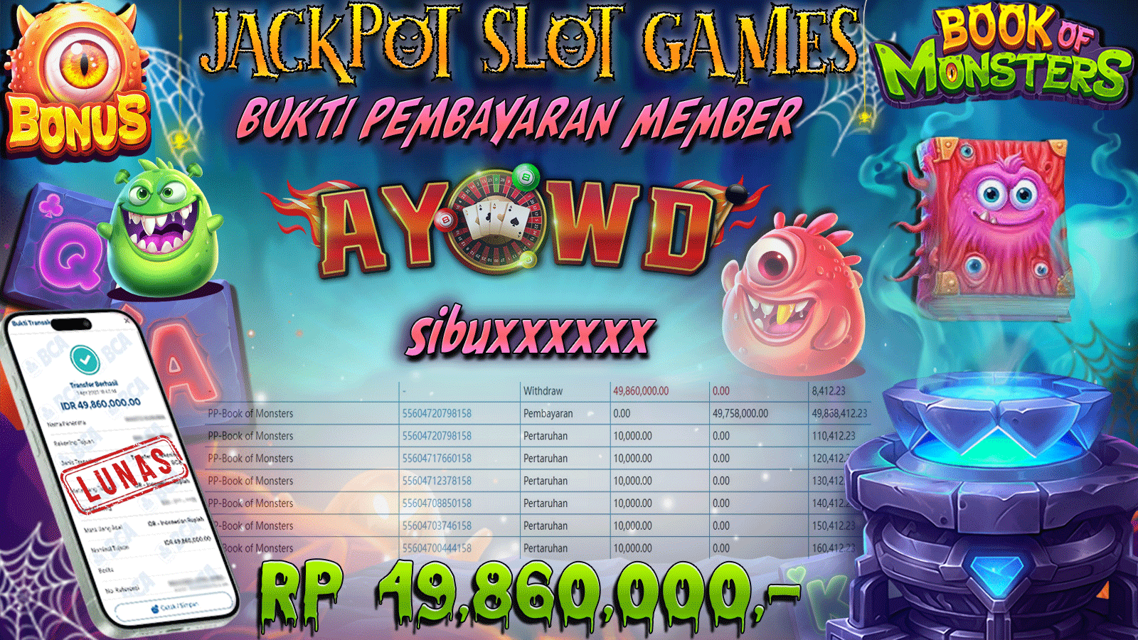 AYOWD JACKPOT SLOT GAMES PP-BOOK OF MONSTERS Rp 49,860,000,- LUNAS