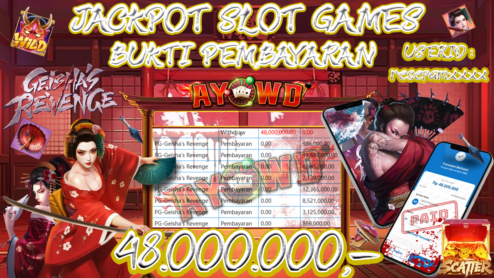 AYOWD JACKPOT SLOT GAMES PG-Geisha s Revenge Rp 48,000,000,- LUNAS