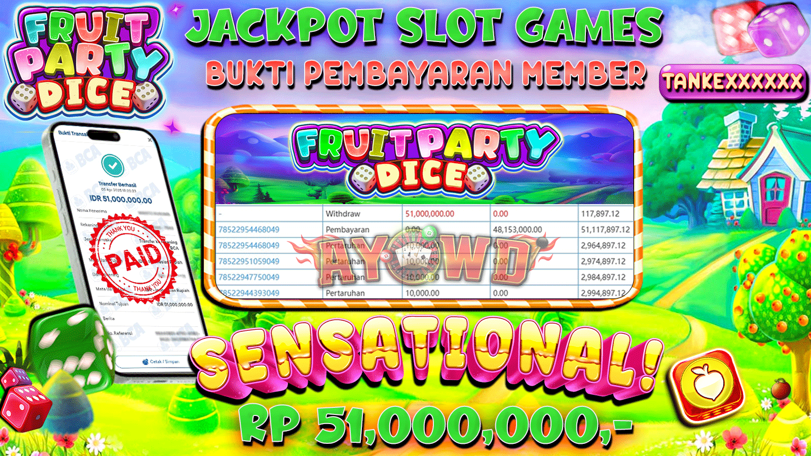 AYOWD JACKPOT SLOT GAMES PP-FRUIT PARTY DICE Rp 51,000,000,- LUNAS