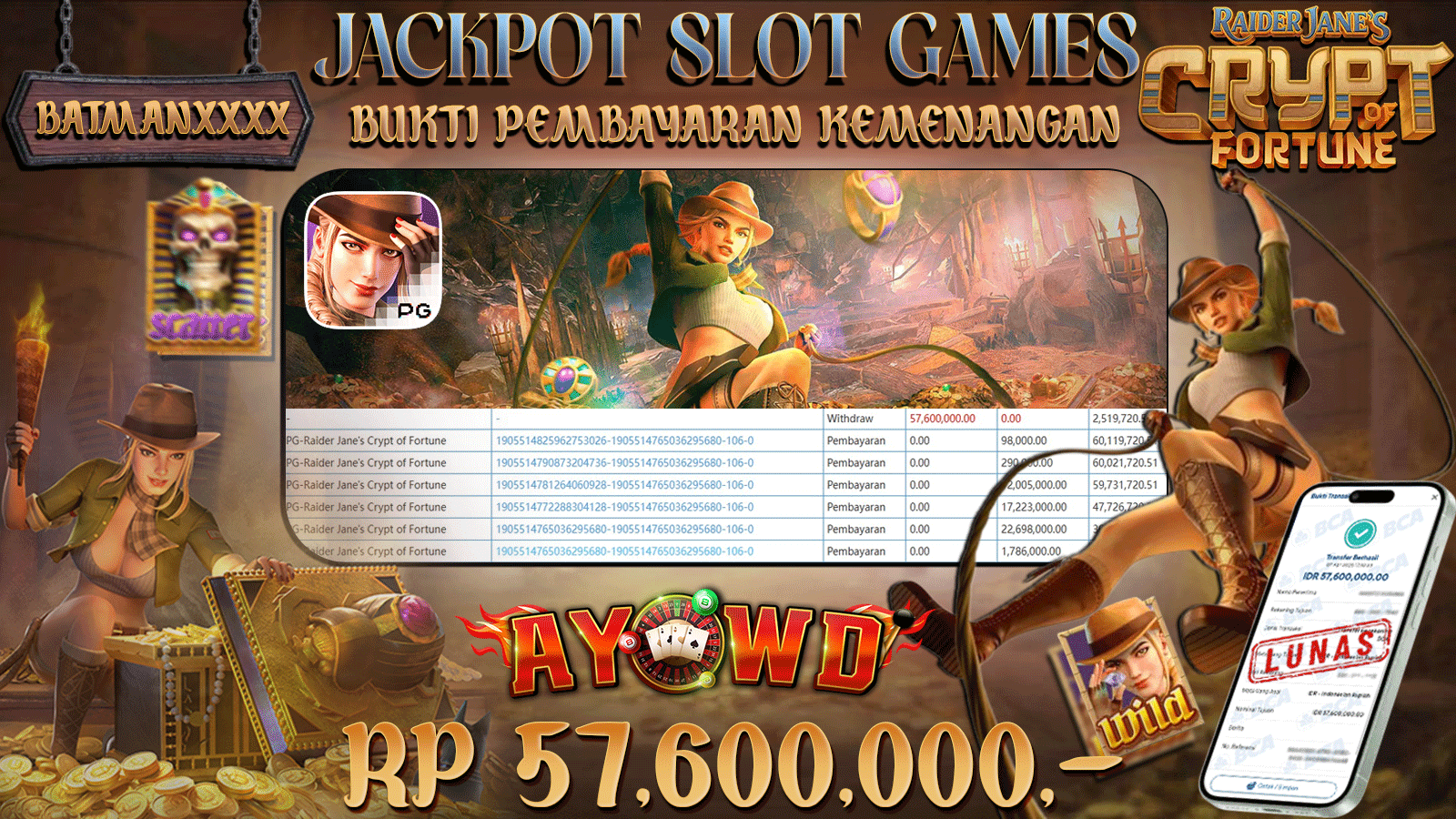 AYOWD JACKPOT SLOT GAMES PG-Raider Janes Crypt of Fortune Rp 57,600,000,- LUNAS