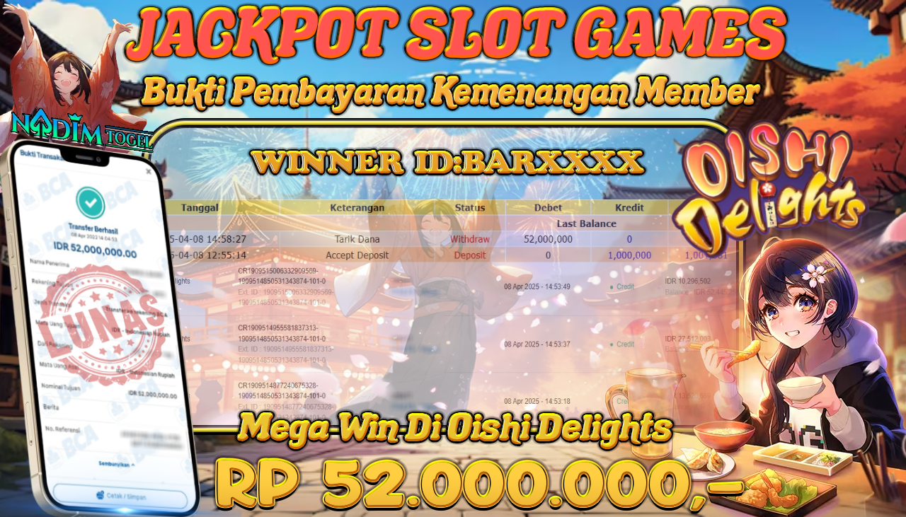 NADIMTOGEL JACKPOT SLOT OISHI DELIGHTS Rp 52.000.000,- LUNAS