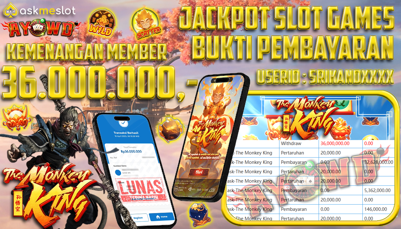 AYOWD JACKPOT SLOT GAMES ask-The Monkey King Rp 36,000,000,- LUNAS