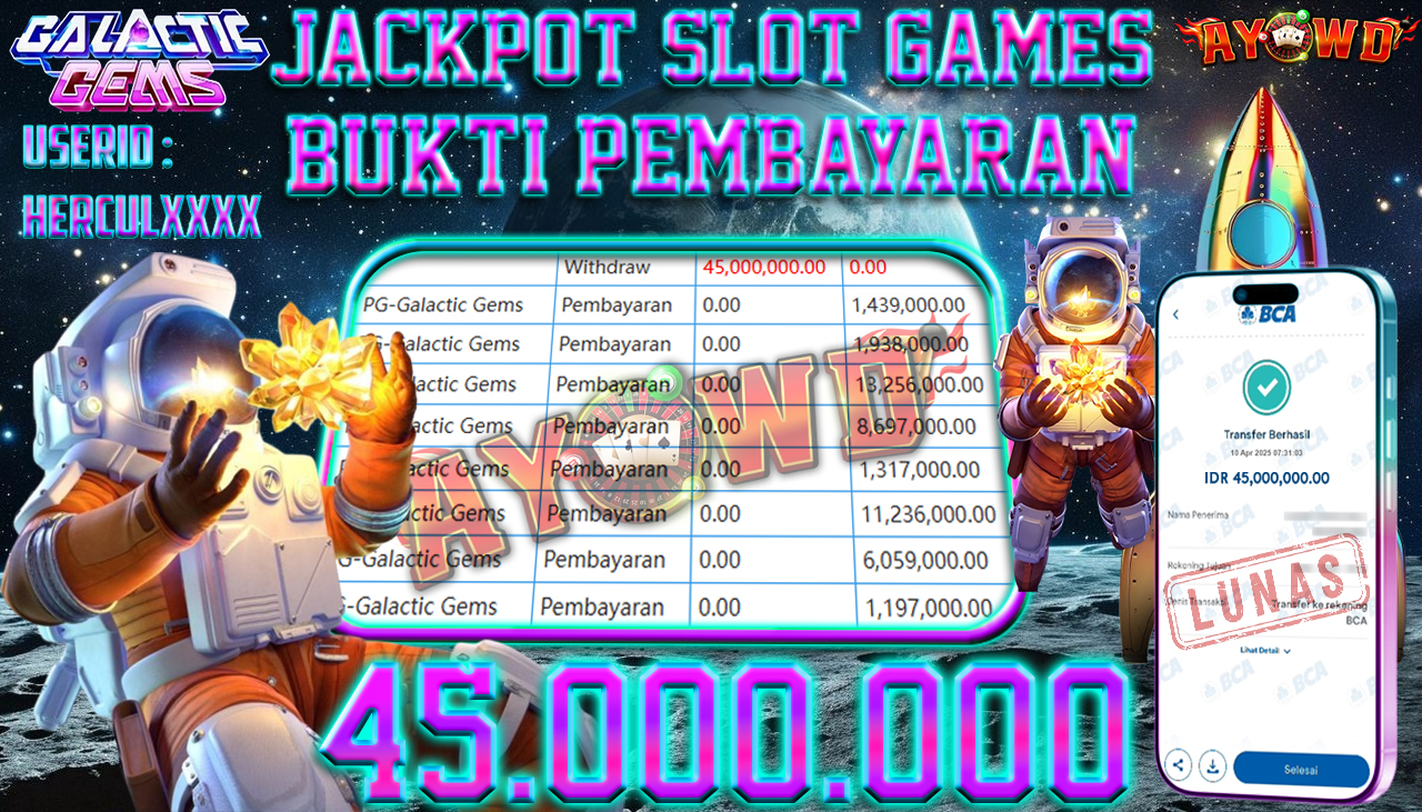 AYOWD JACKPOT SLOT GAMES PG-Galactic Gems Rp 45,000,000,- LUNAS