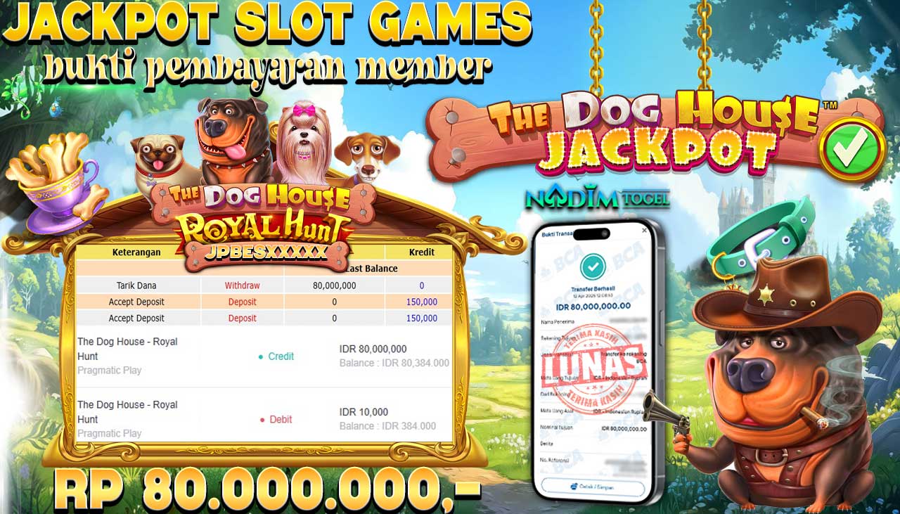 NADIMTOGEL JACKPOT SLOT THE DOG HOUSE ROYAL HUNT Rp 80.000.000,- LUNAS