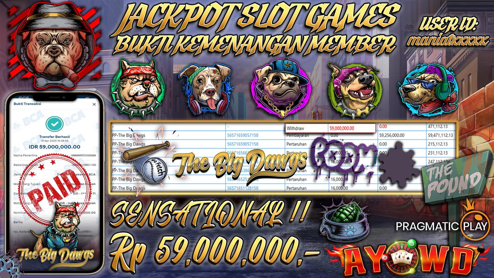 AYOWD JACKPOT SLOT GAMES PP-The Big Dawgs Rp 59,000,000 LUNAS