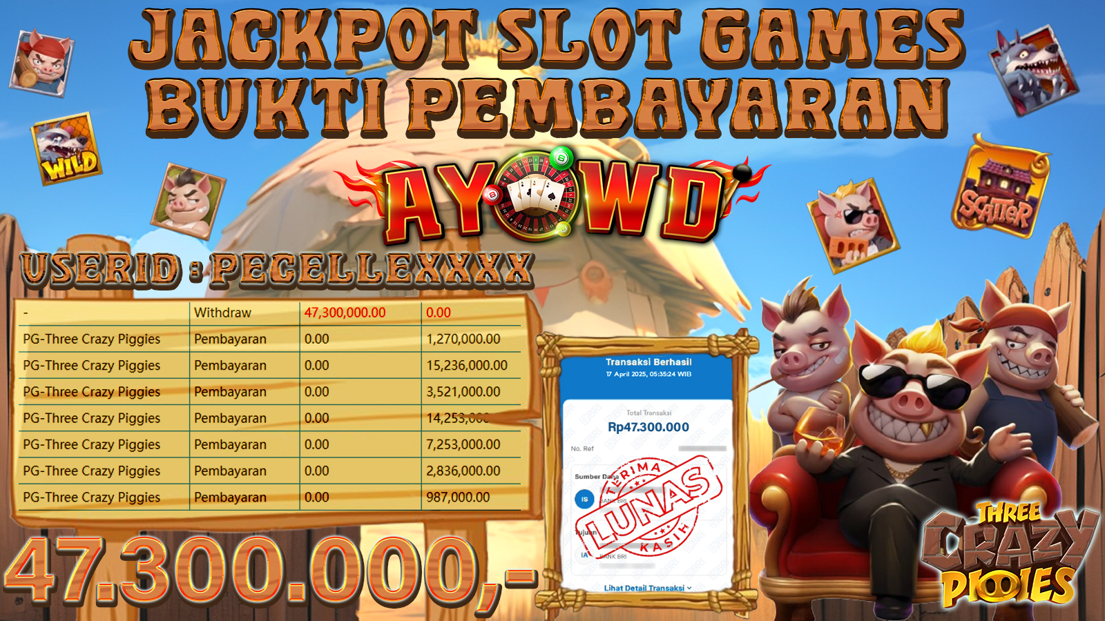 AYOWD JACKPOT SLOT GAMES PG-Three Crazy Piggies Rp 47,300,000 LUNAS
