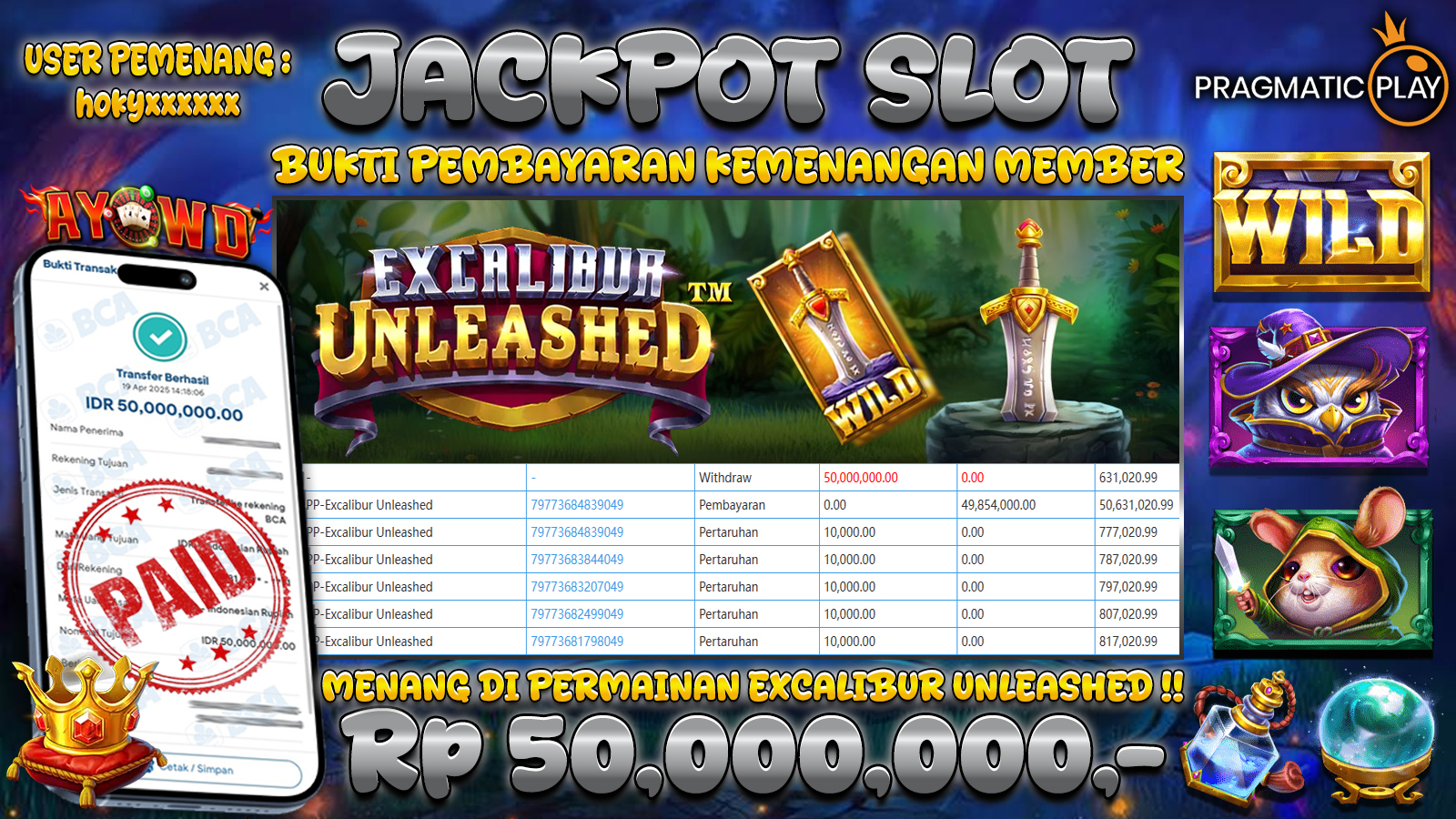 AYOWD JACKPOT SLOT GAMES PP-Excalibur Unleashed Rp 50,000,000 LUNAS