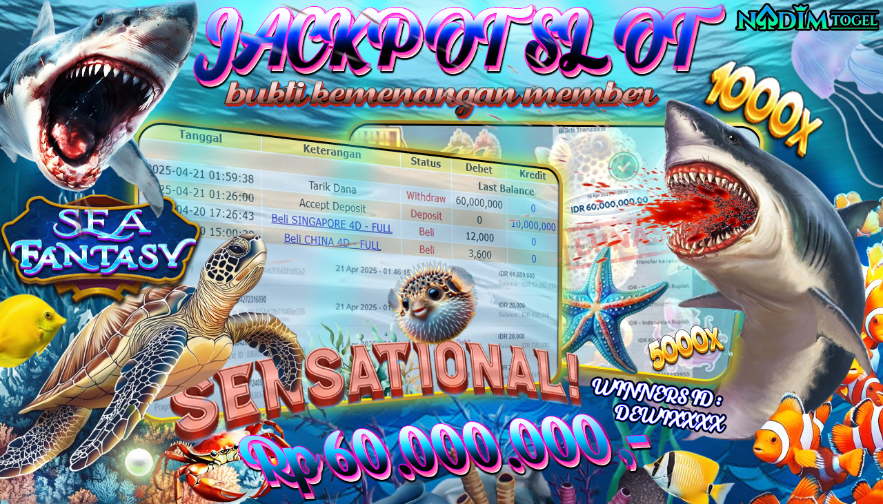 NADIMTOGEL JACKPOT SLOT SEA FANTASY Rp.60.000.000,- LUNAS