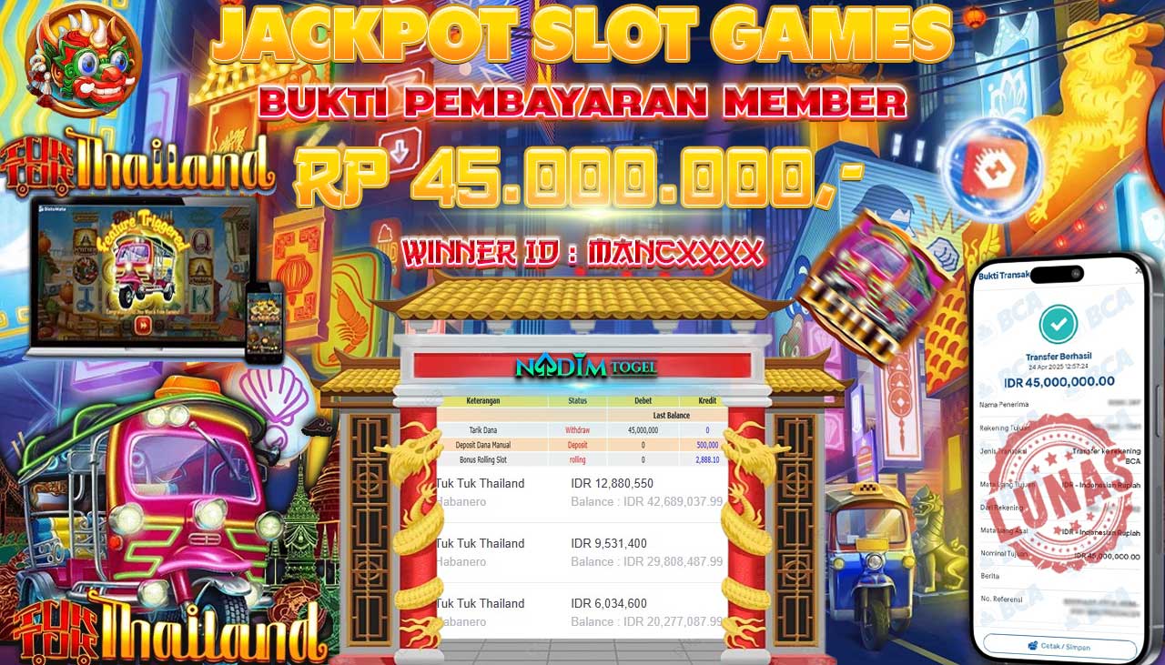NADIMTOGEL JACKPOT SLOT TUK TUK THAILAND Rp 45.000.000,- LUNAS