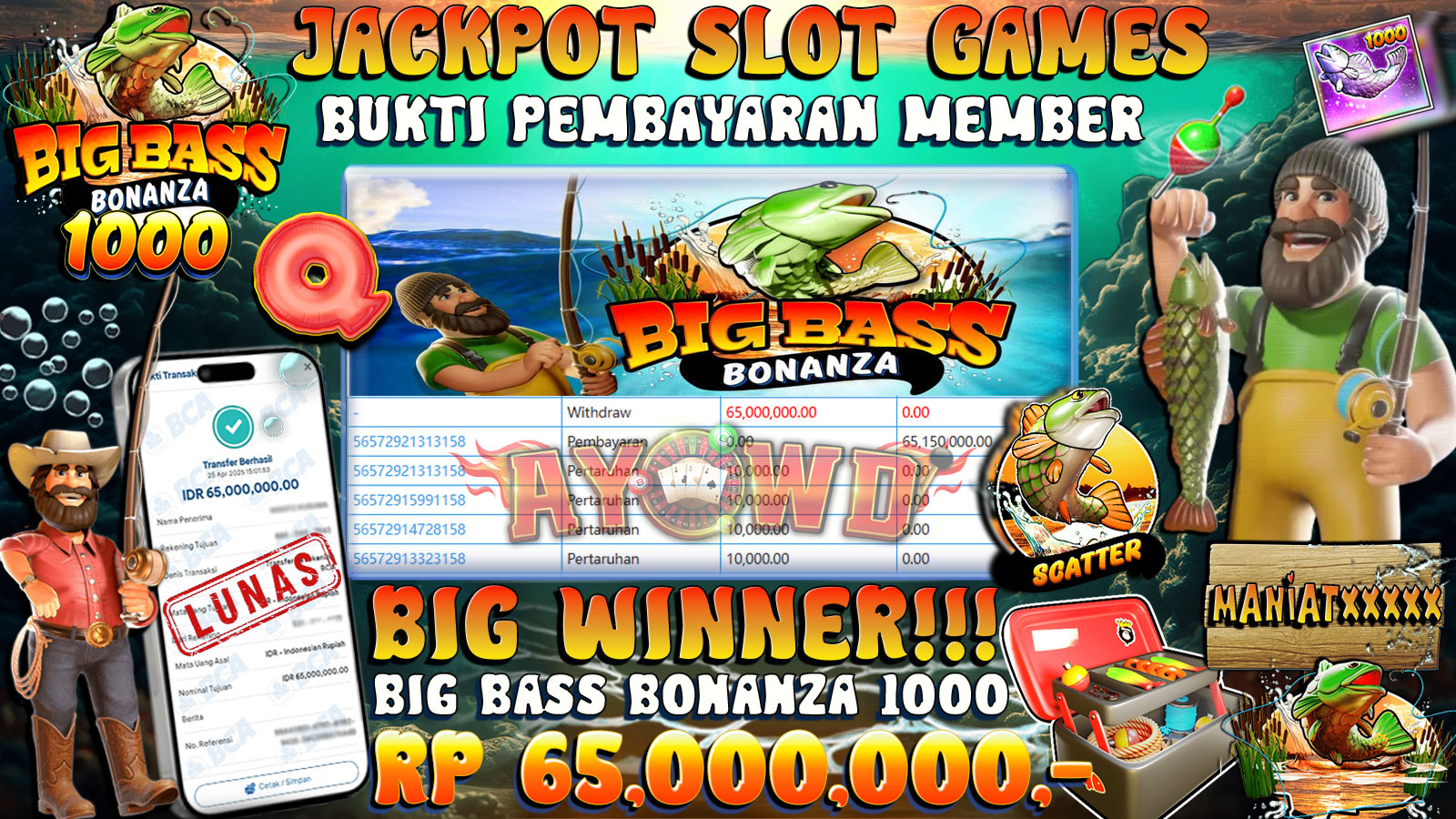 AYOWD JACKPOT SLOT GAMES PP-BIG BASS BONANZA 1000 Rp 65,000,000,- LUNAS