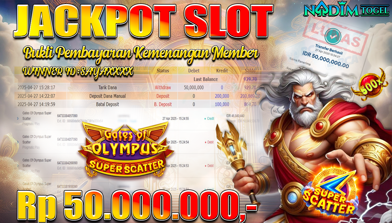 NADIMTOGEL JACKPOT SLOT GATES OF OLYMPUS SUPER SCATTER Rp 50.000.000,- LUNAS