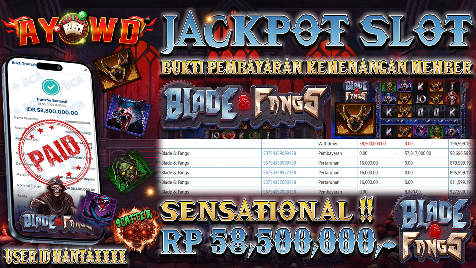 AYOWD JACKPOT SLOT GAMES PP-BLADE & FANGS Rp 58,500,000,- LUNAS