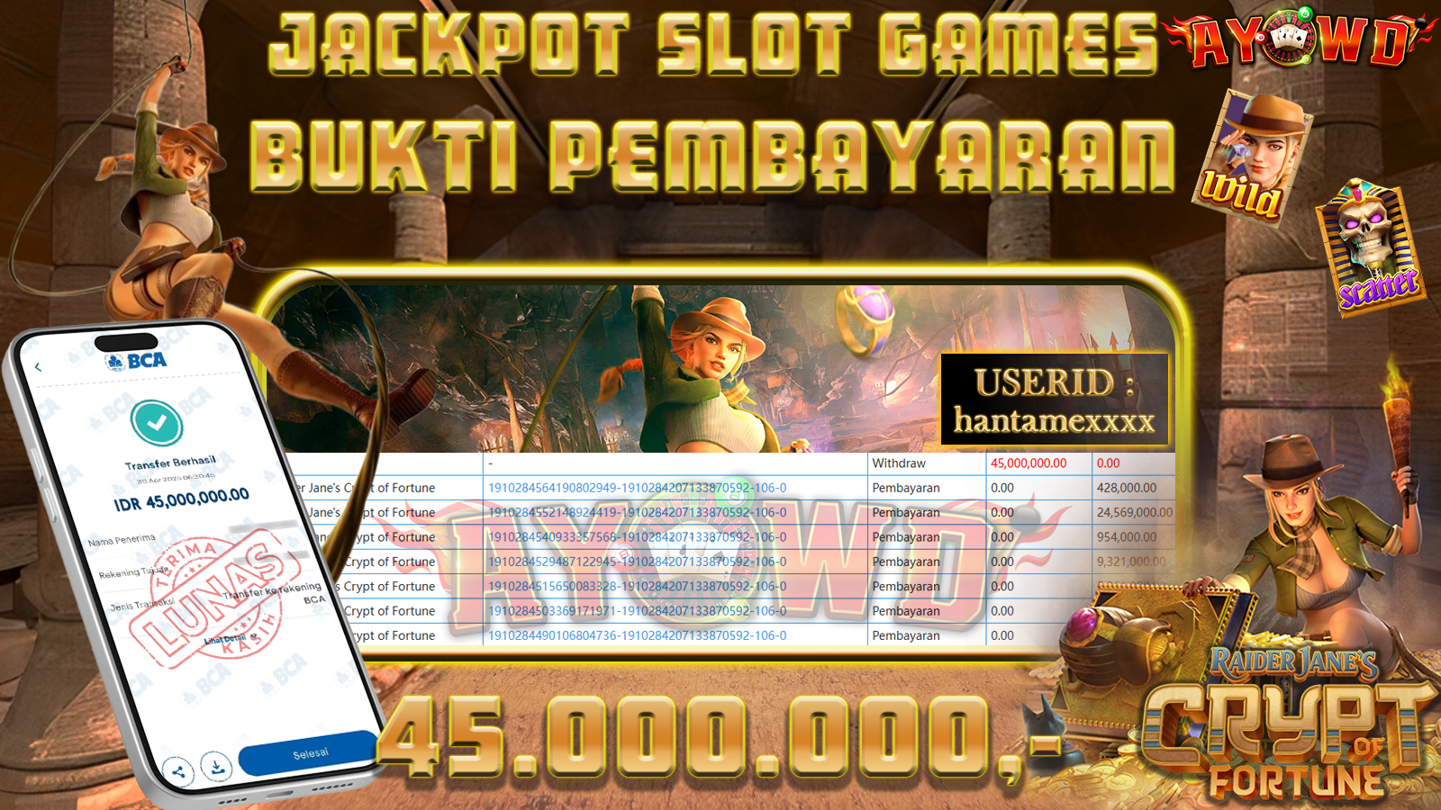 AYOWD JACKPOT SLOT GAMES Raider Janes Crypt of Fortune Rp 45,000,000,- LUNAS