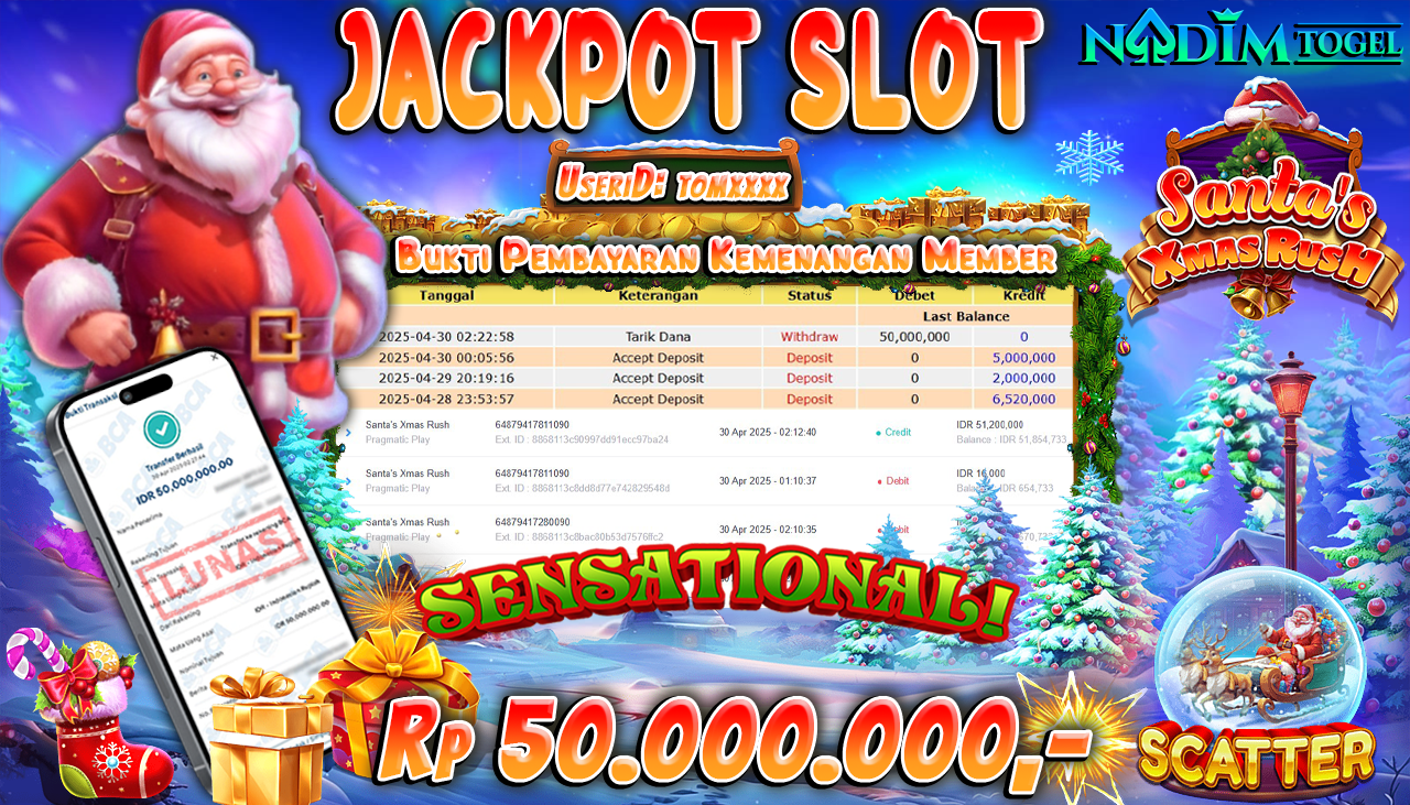 NADIMTOGEL JACKPOT SLOT SANTA S XMAS RUSH Rp 50.000.000,- LUNAS