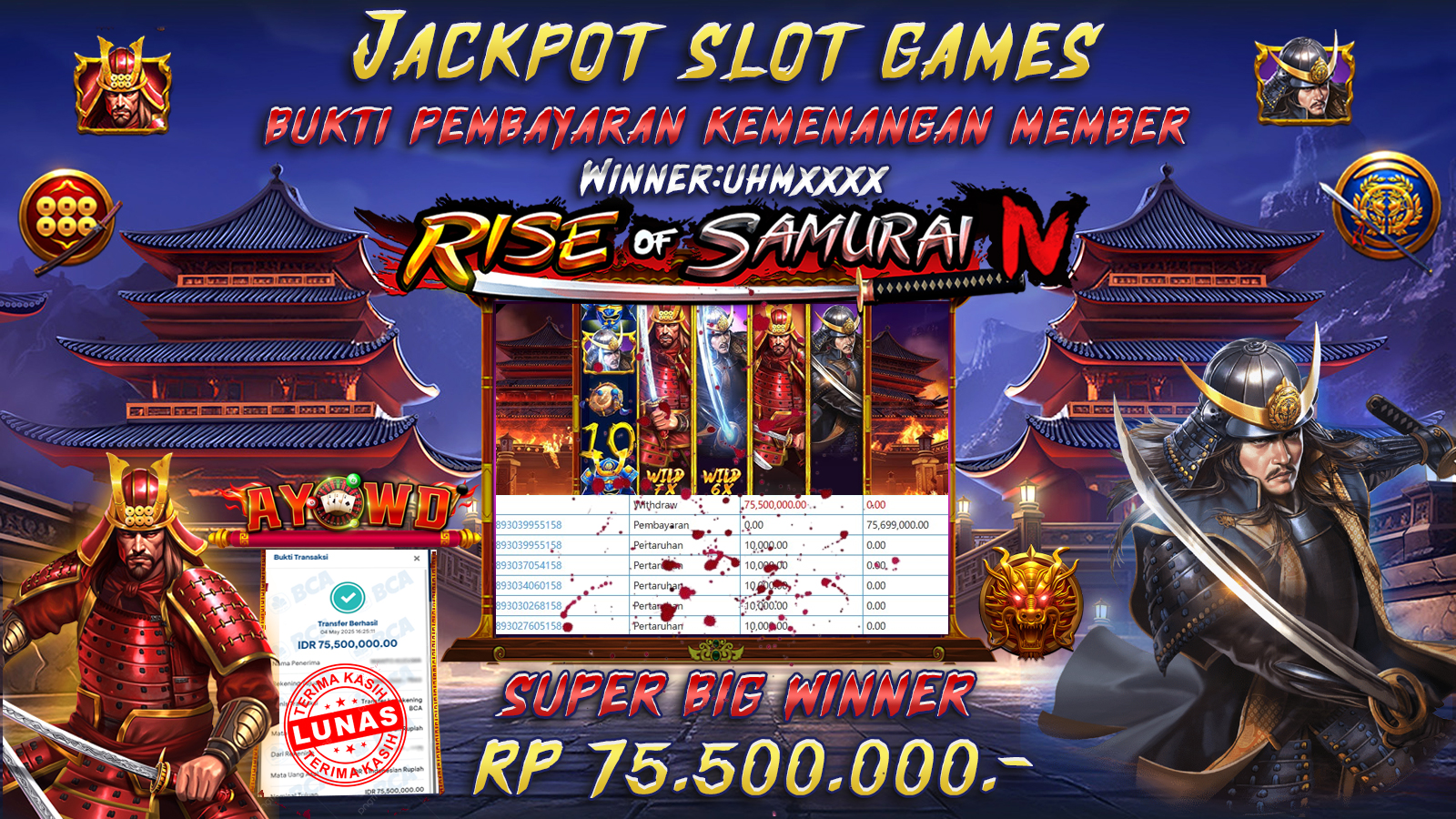 AYOWD JACKPOT SLOT GAMES PP-RISE OF SAMURA IV Rp 75,500,000,- LUNAS