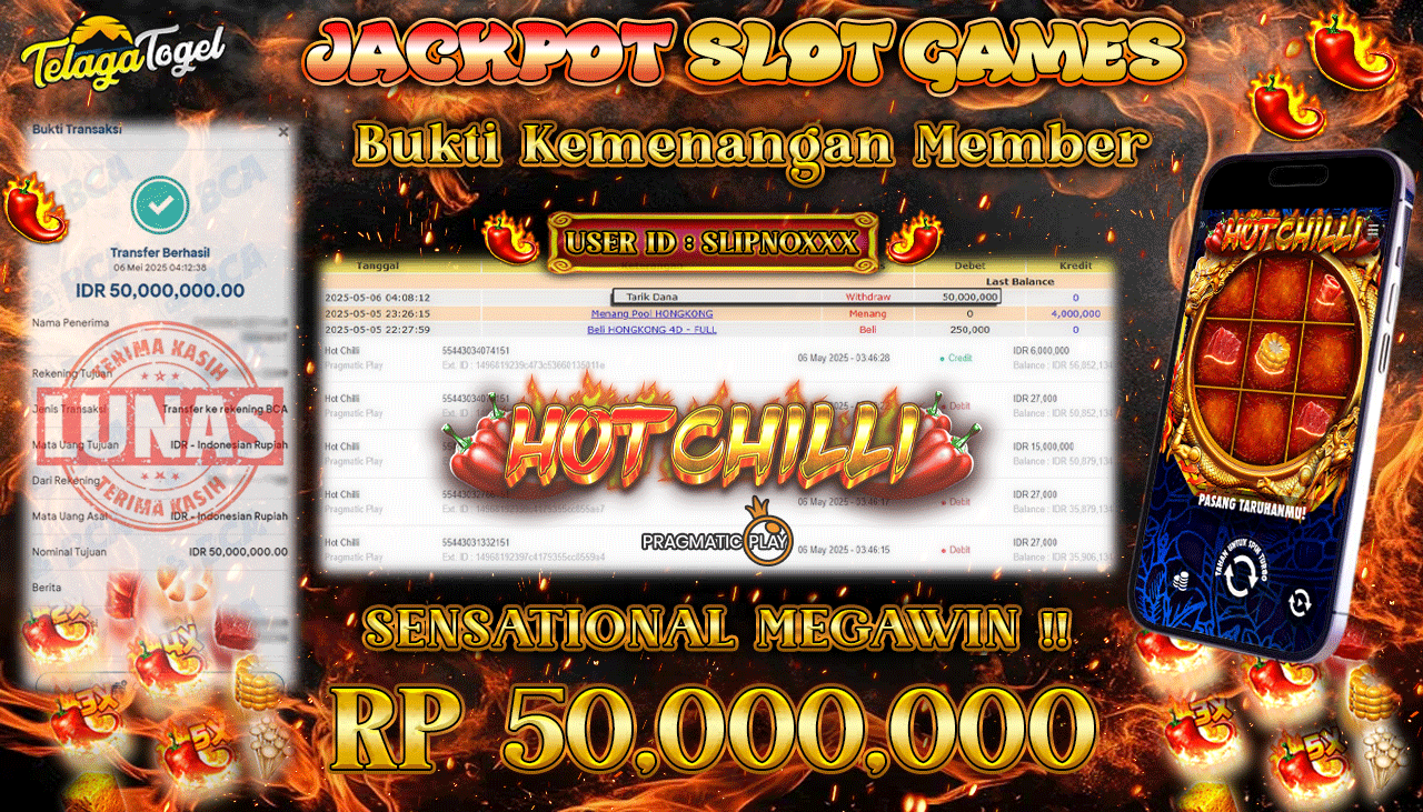 TELAGATOGEL JACKPOT SLOT HOT CHILLI Rp 50,000,000,- LUNAS 
