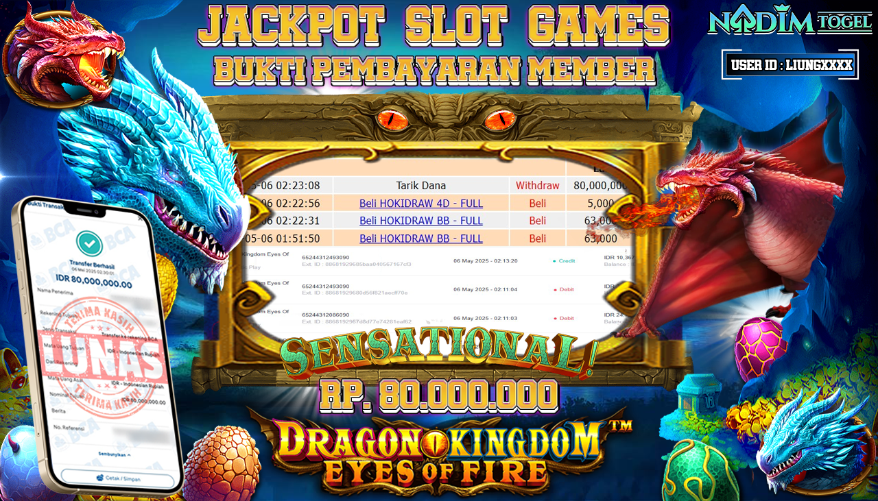 NADIMTOGEL JACKPOT SLOT DRAGON KINGDOM EYES OF FIRE Rp. 80.000.000,- LUNAS