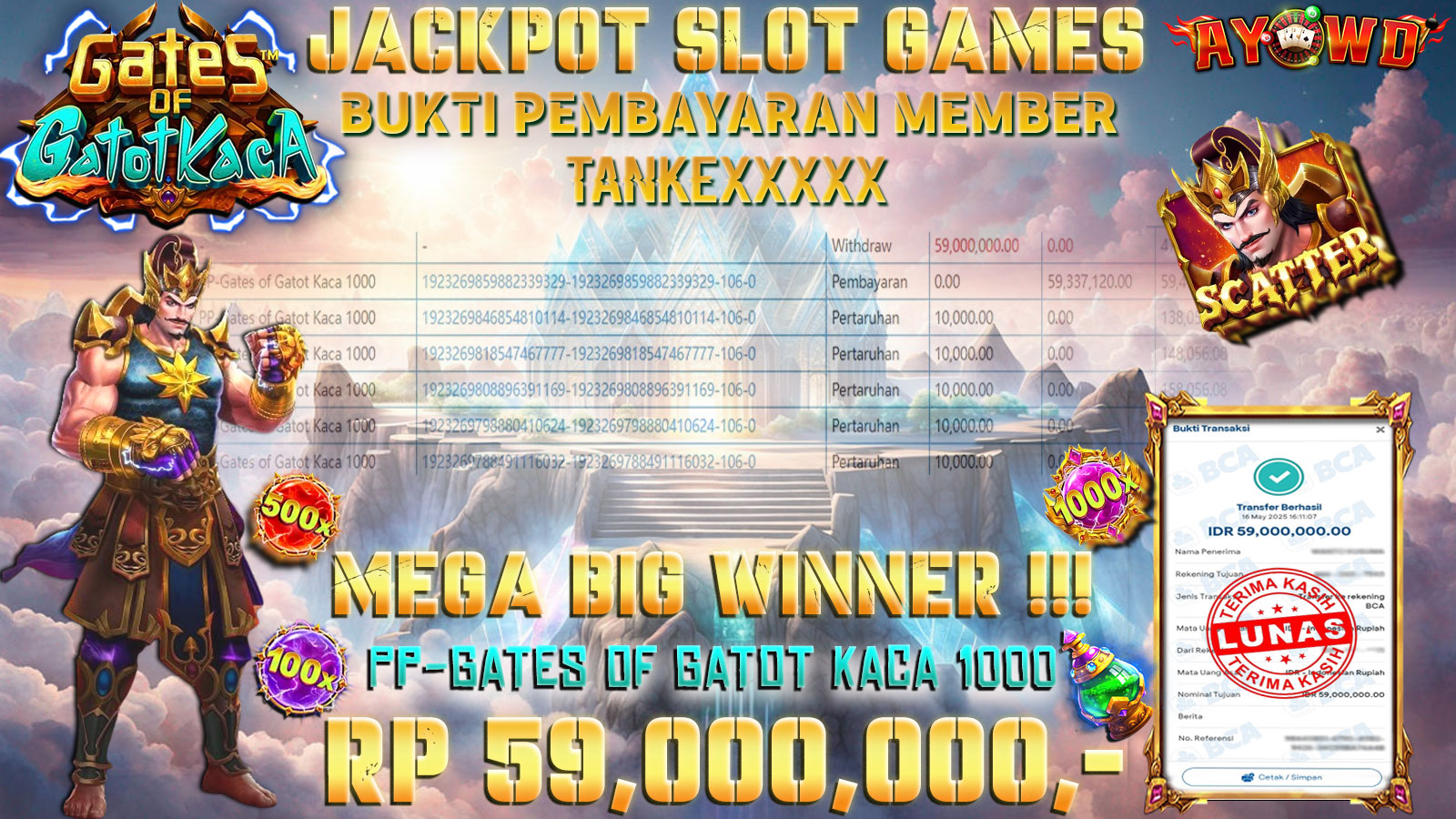 AYOWD JACKPOT SLOT GAMES PP-GATES OF GATOT KACA 1000 Rp 59,000,000,- LUNAS