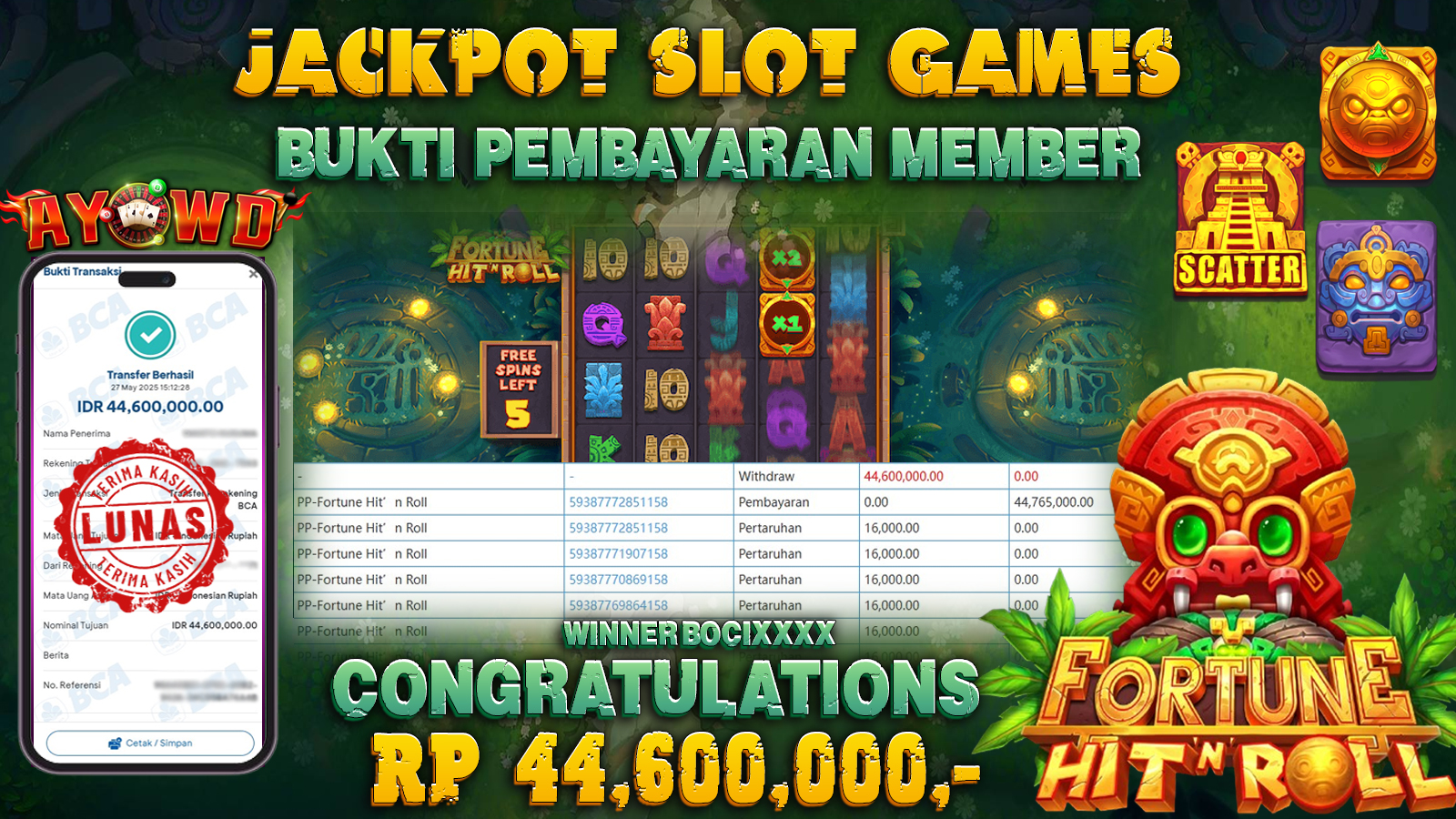 AYOWD JACKPOT SLOT GAMES PP-FORTUNE HIT ROLL Rp 44,600,000- LUNAS