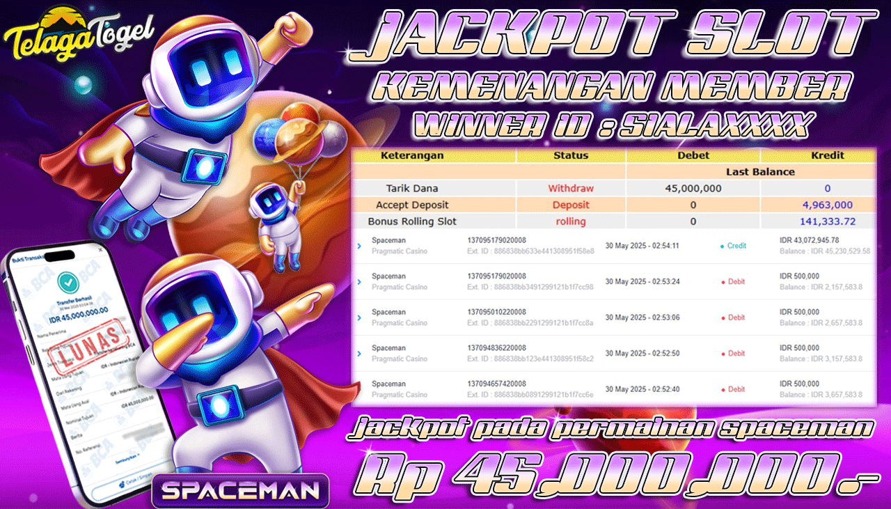TELAGATOGEL JACKPOT SLOT SPACEMAN Rp 45,000,000,- LUNAS 