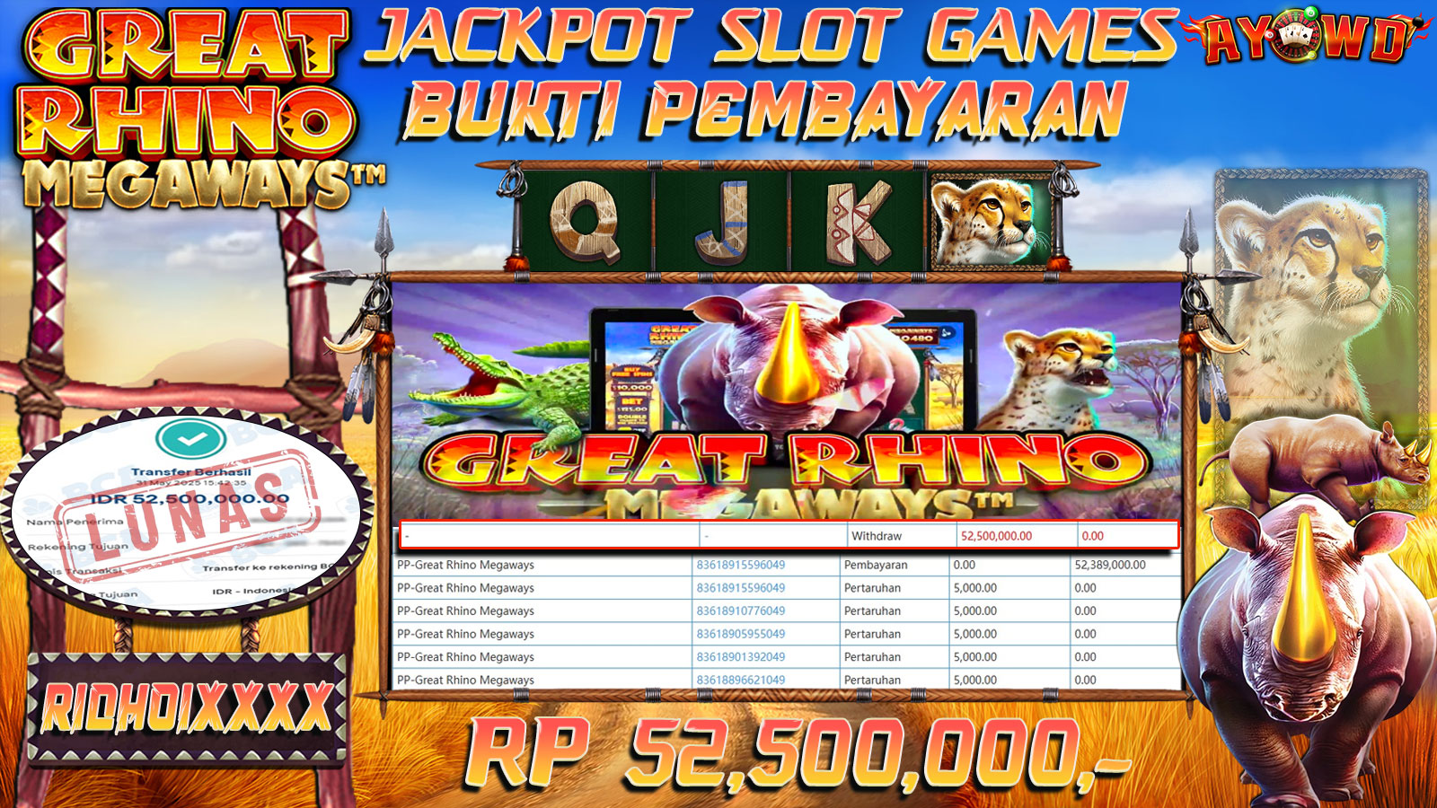 AYOWD JACKPOT SLOT GAMES  PP-GREAT RHINO MEGAWAYS Rp 52,500,000- LUNAS