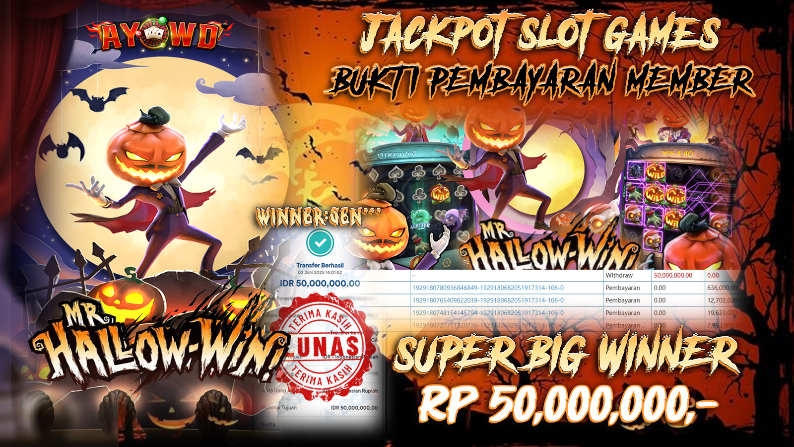 AYOWD JACKPOT SLOT GAMES PG-MR HALLOW - WIN Rp 50,000,000- LUNAS