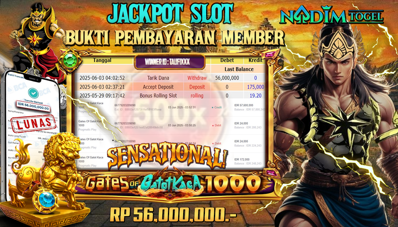 NADIMTOGEL JACKPOT SLOT GATES OF GATOTKACA  1000 Rp 56.000.000,- LUNAS