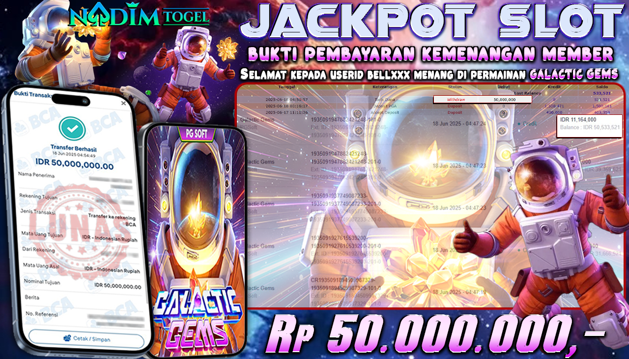 NADIMTOGEL JACKPOT SLOT GALACTIC GEMS Rp 50.000.000,- LUNAS