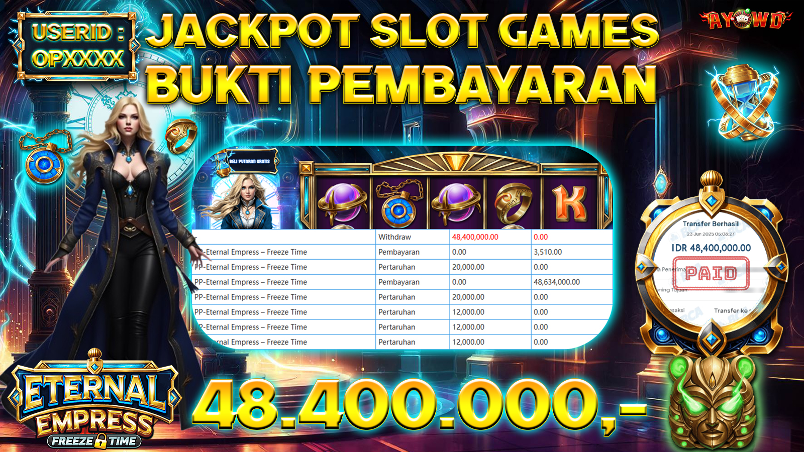 AYOWD JACKPOT SLOT GAMES PP-Eternal Empress – Freeze Time Rp 48,400,000 LUNAS