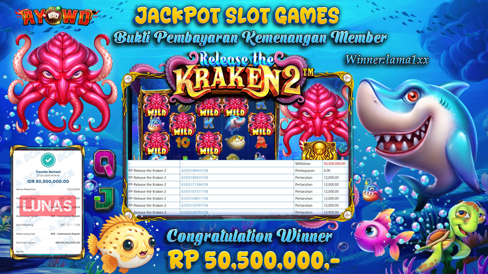 AYOWD JACKPOT SLOT GAMES PP-RELEASE THE KRAKEN 2 Rp 50,500,000,- LUNAS
