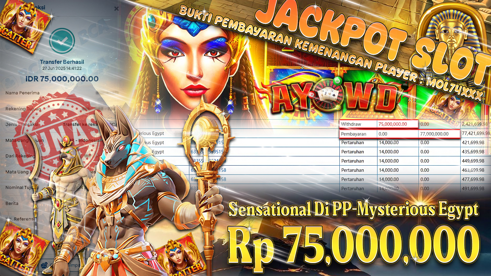 AYOWD JACKPOT SLOT GAMES PP-Mysterious Egypt Rp 75,000,000,- LUNAS