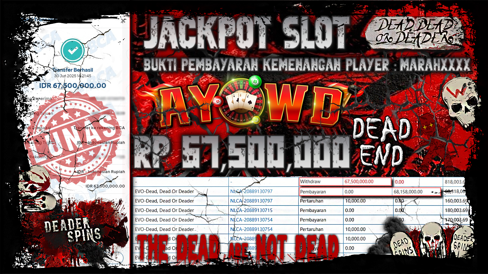 AYOWD JACKPOT SLOT GAMES EVO-Dead, Dead Or Deader Rp 67,500,000 LUNAS
