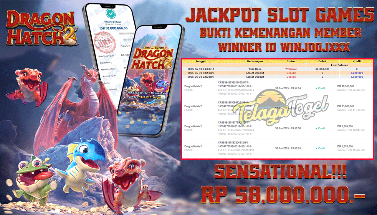 TELAGATOGEL JACKPOT SLOT DRAGON HATCH 2 Rp 58,000,000,- LUNAS  