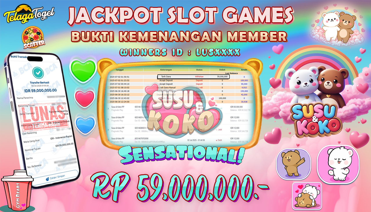 TELAGATOGEL JACKPOT SLOT SUSU & KOKO Rp 59,000,000,- LUNAS  