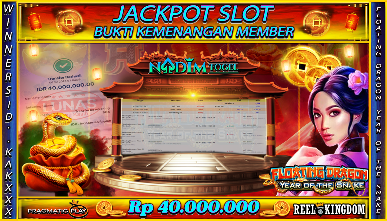 NADIMTOGEL JACKPOT SLOT FLOATING DRAGON YEAR OF THE SNAKE Rp 40.000.000,- LUNAS