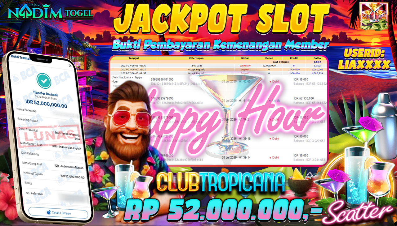 NADIMTOGEL JACKPOT SLOT CLUB TROPICANA - HAPPY HOUR  Rp 52.000.000,- LUNAS