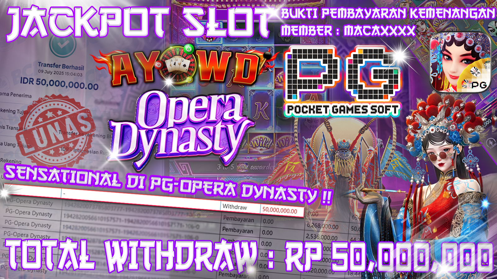 AYOWD JACKPOT SLOT GAMES PG-OPERA DYNASTY Rp 50,000,000,- LUNAS