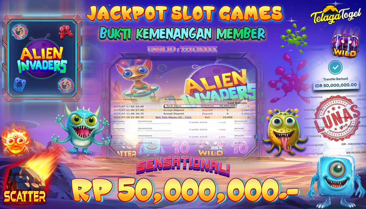 TELAGATOGEL JACKPOT SLOT ALIEN INVADERS Rp 50.000.000,- LUNAS  