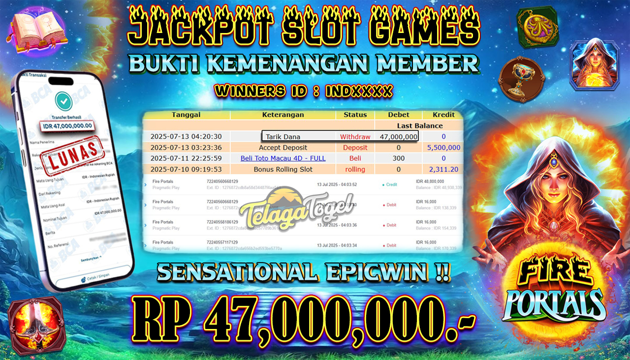 TELAGATOGEL JACKPOT SLOT FIRE PORTALS Rp 47.000.000,- LUNAS  