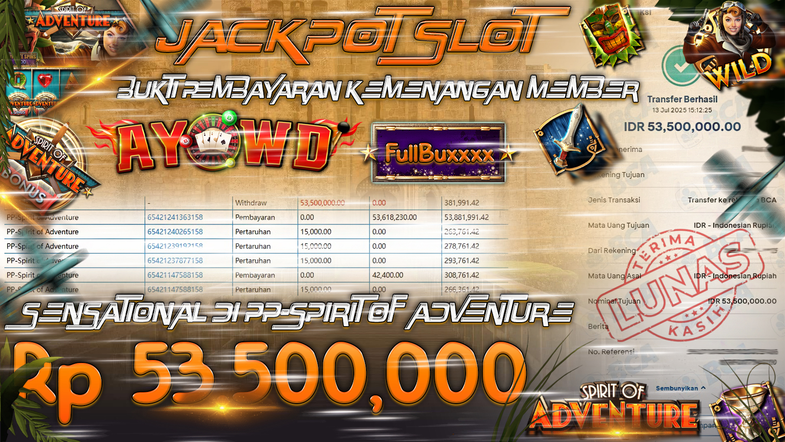 AYOWD JACKPOT SLOT GAMES PP-SPIRIT OF ADVENTURE Rp 53,500,000- LUNAS
