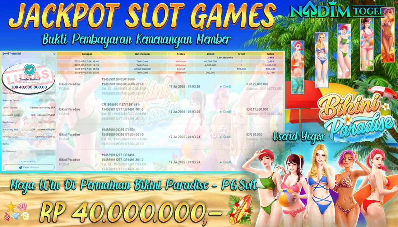 NADIMTOGEL JACKPOT SLOT BIKINI PARADISE Rp 40.000.000,- LUNAS