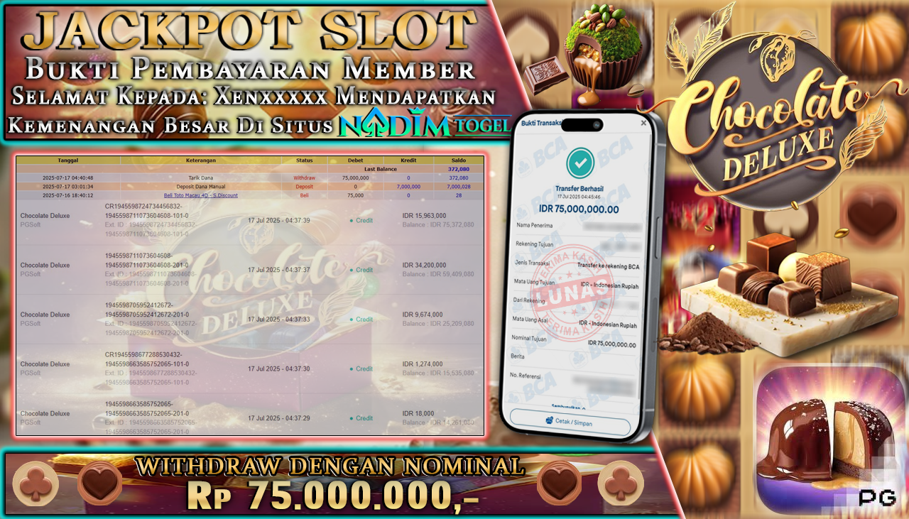 NADIMTOGEL JACKPOT SLOT CHOCOLATE DELUXE Rp 75.000.000,- LUNAS