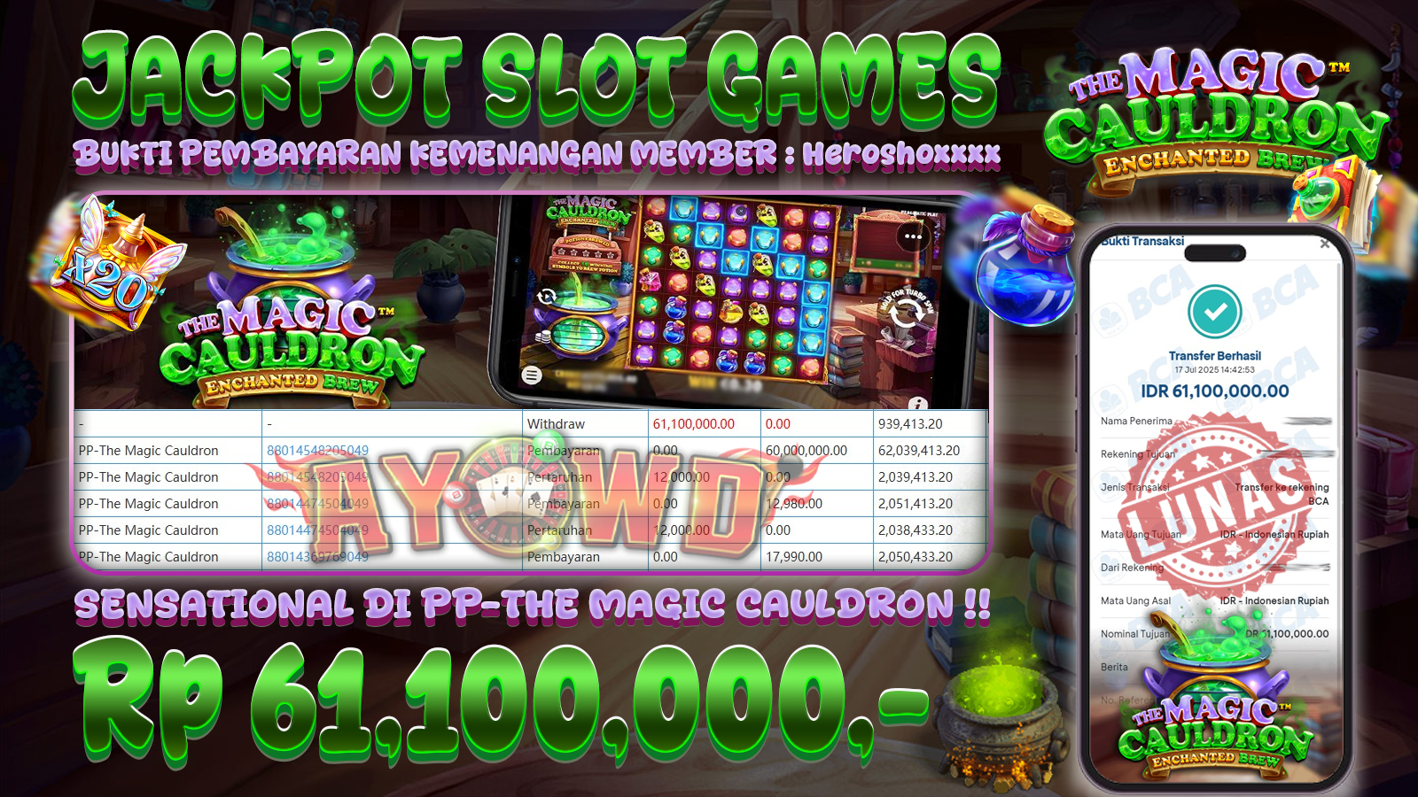 AYOWD JACKPOT SLOT GAMES PP-THE MAGIC CAULDRON Rp 61,100,000 LUNAS