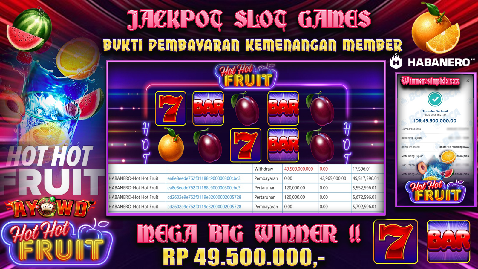 AYOWD JACKPOT SLOT GAMES HABANERO-HOT HOT FRUIT Rp 49,500,000 LUNAS
