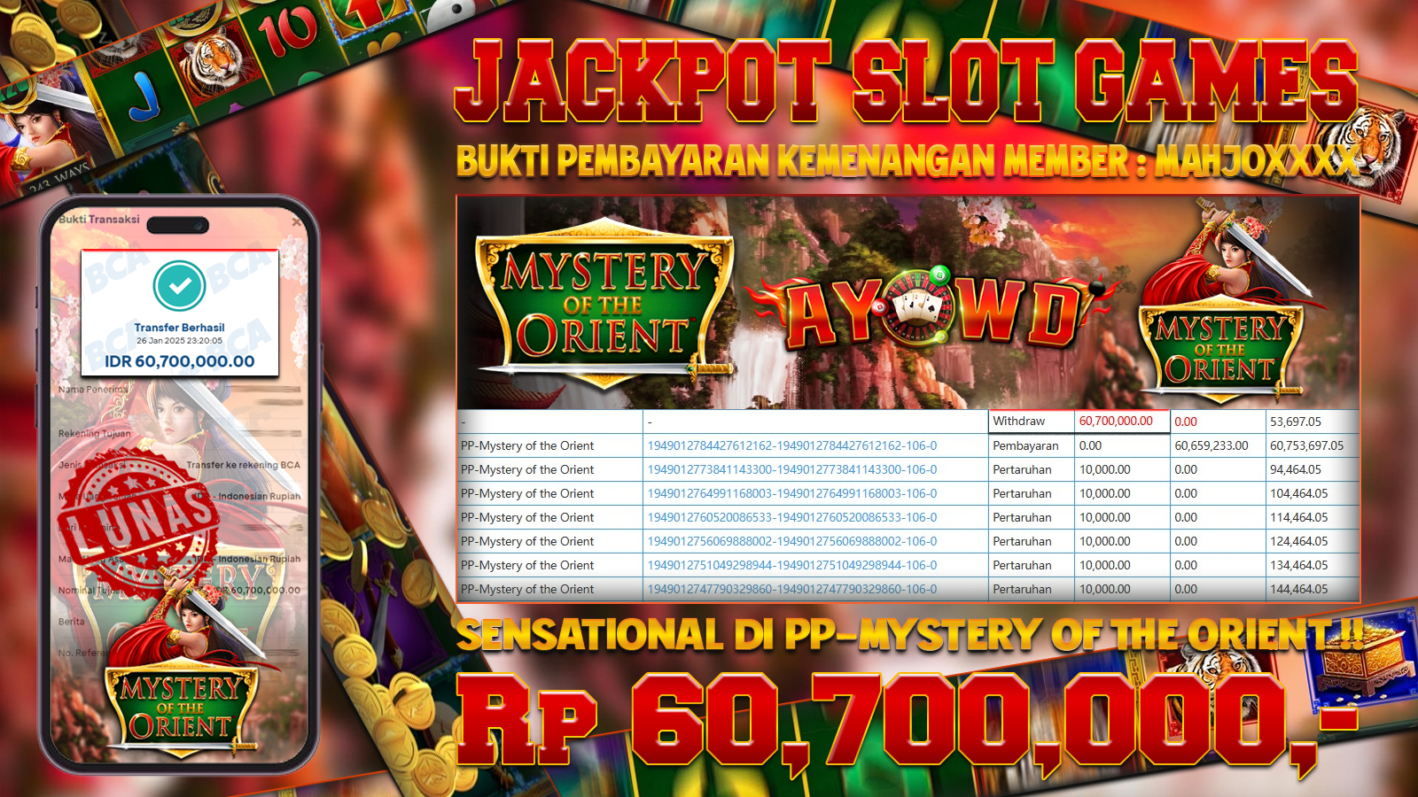 AYOWD JACKPOT SLOT GAMES PP-MYSTERY OF THE ORIENT Rp 60,700,000 LUNAS