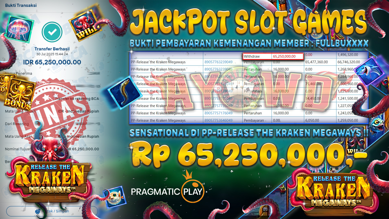 AYOWD JACKPOT SLOT GAMES PP-Release The Kraken Megaways Rp 65,250,000,- LUNAS